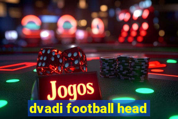 dvadi football head